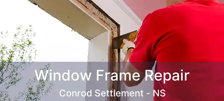  Window Frame Repair Conrod Settlement - NS