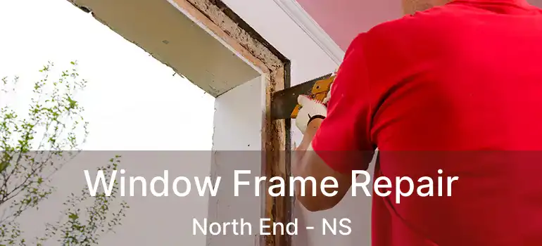  Window Frame Repair North End - NS