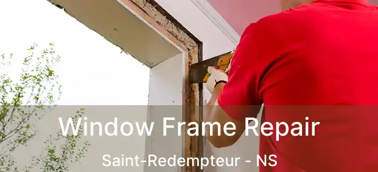  Window Frame Repair Saint-Redempteur - NS