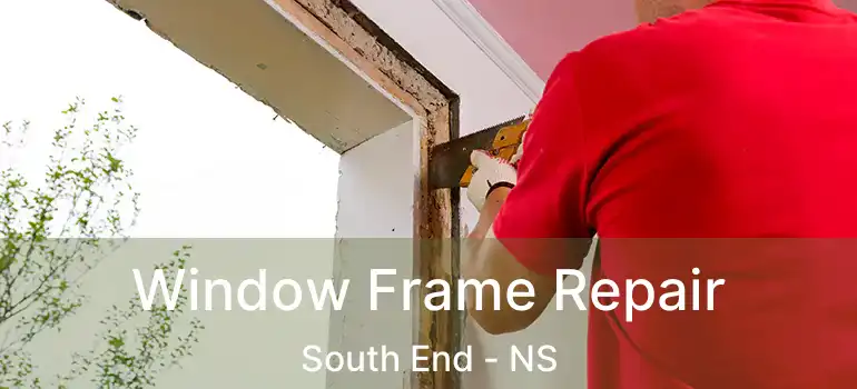  Window Frame Repair South End - NS