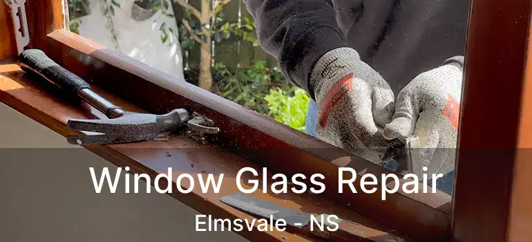  Window Glass Repair Elmsvale - NS