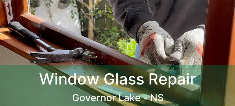  Window Glass Repair Governor Lake - NS