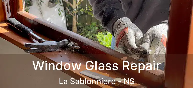  Window Glass Repair La Sablonniere - NS