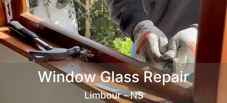  Window Glass Repair Limbour - NS