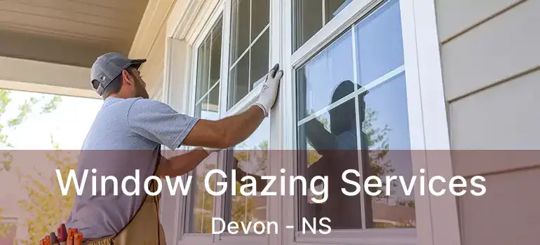  Window Glazing Services Devon - NS