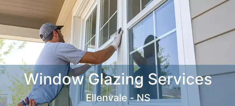  Window Glazing Services Ellenvale - NS