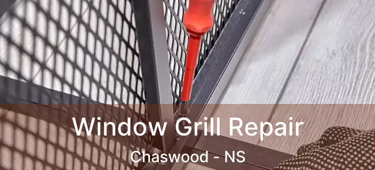  Window Grill Repair Chaswood - NS