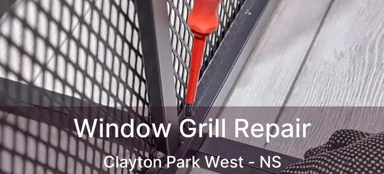  Window Grill Repair Clayton Park West - NS