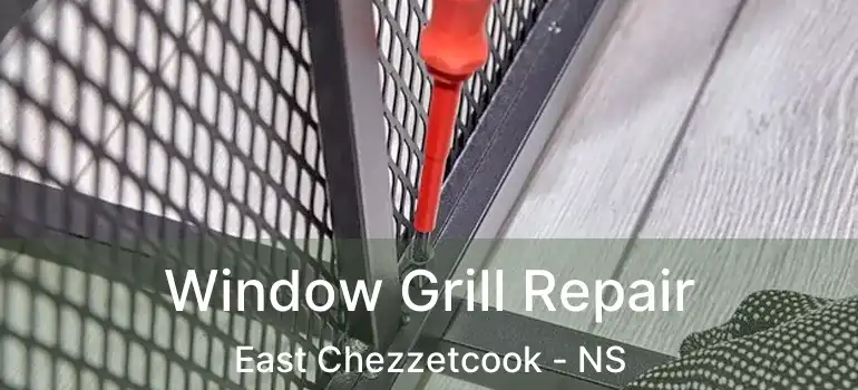  Window Grill Repair East Chezzetcook - NS