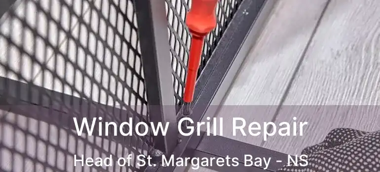  Window Grill Repair Head of St. Margarets Bay - NS