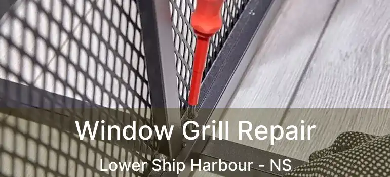  Window Grill Repair Lower Ship Harbour - NS