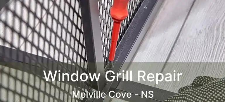  Window Grill Repair Melville Cove - NS