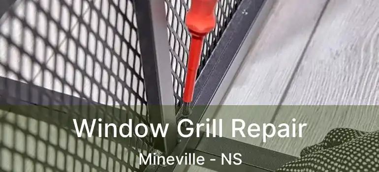  Window Grill Repair Mineville - NS