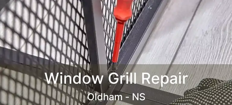  Window Grill Repair Oldham - NS