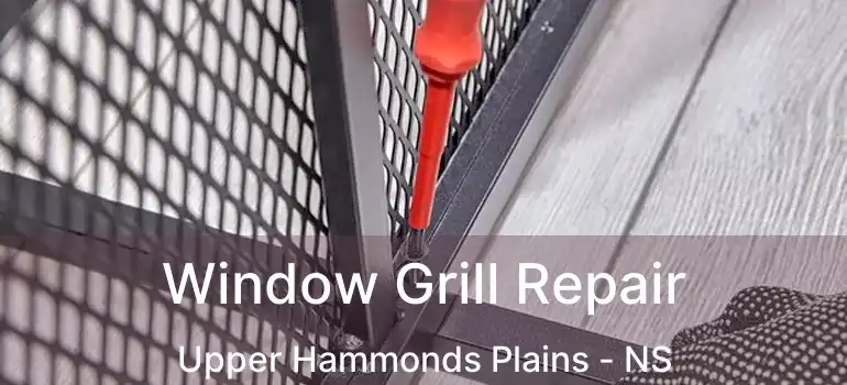  Window Grill Repair Upper Hammonds Plains - NS