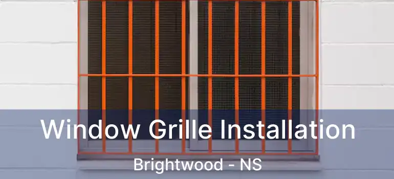  Window Grille Installation Brightwood - NS