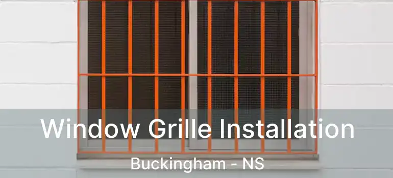  Window Grille Installation Buckingham - NS