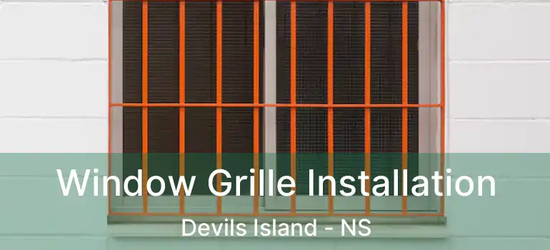  Window Grille Installation Devils Island - NS