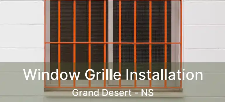  Window Grille Installation Grand Desert - NS