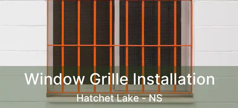  Window Grille Installation Hatchet Lake - NS