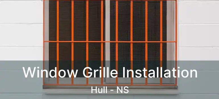  Window Grille Installation Hull - NS