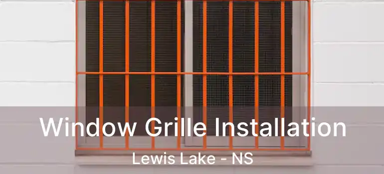  Window Grille Installation Lewis Lake - NS