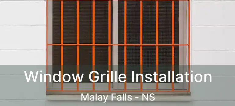  Window Grille Installation Malay Falls - NS