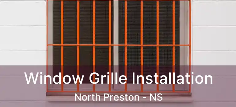  Window Grille Installation North Preston - NS