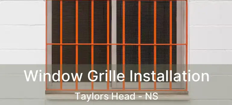  Window Grille Installation Taylors Head - NS