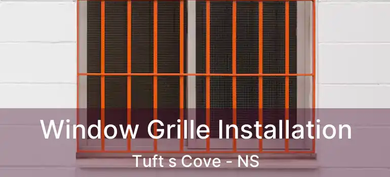  Window Grille Installation Tuft s Cove - NS