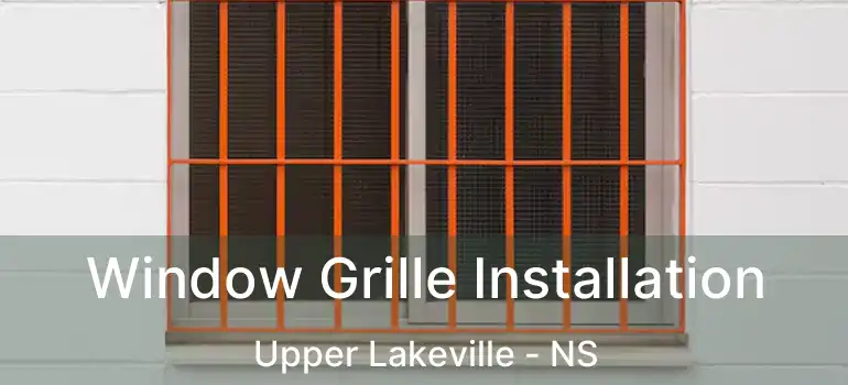  Window Grille Installation Upper Lakeville - NS