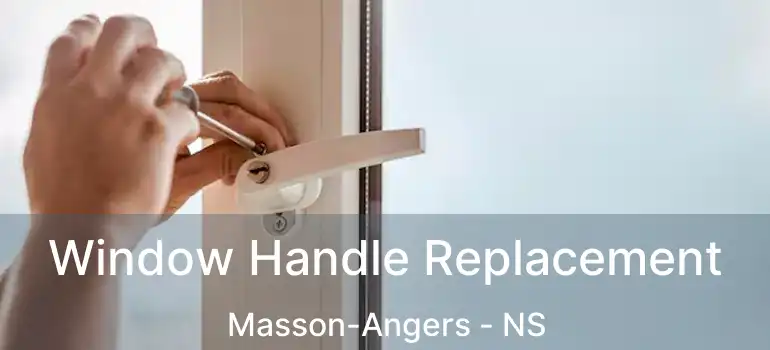  Window Handle Replacement Masson-Angers - NS