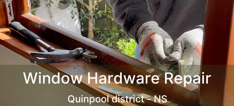  Window Hardware Repair Quinpool district - NS