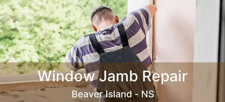  Window Jamb Repair Beaver Island - NS