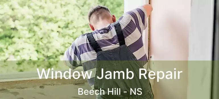  Window Jamb Repair Beech Hill - NS