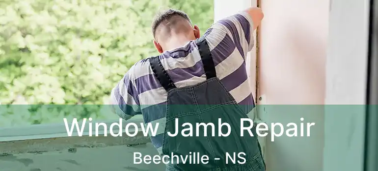  Window Jamb Repair Beechville - NS