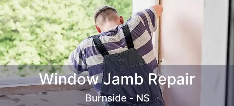  Window Jamb Repair Burnside - NS