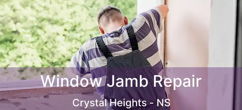  Window Jamb Repair Crystal Heights - NS