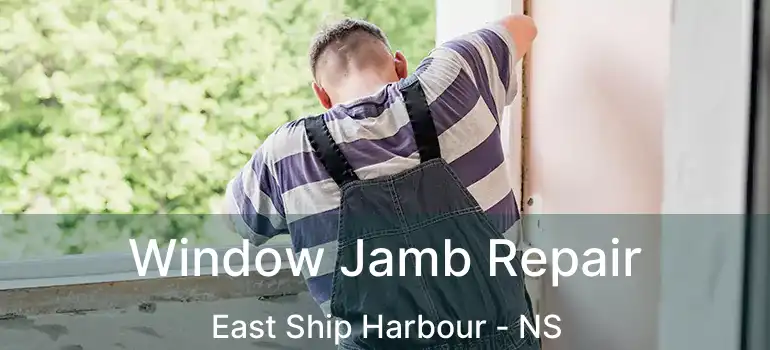  Window Jamb Repair East Ship Harbour - NS