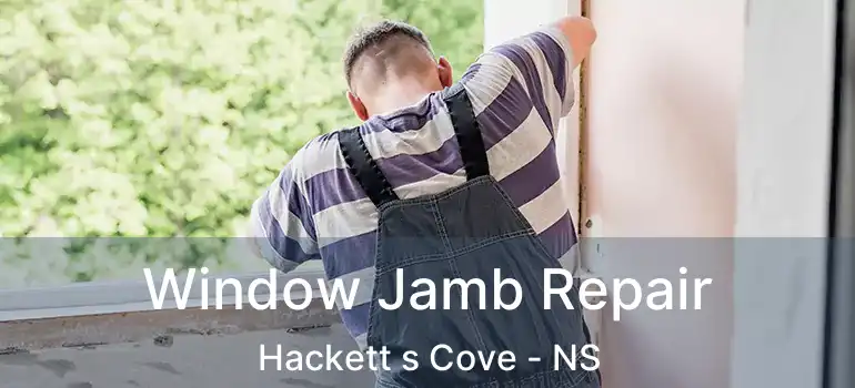  Window Jamb Repair Hackett s Cove - NS