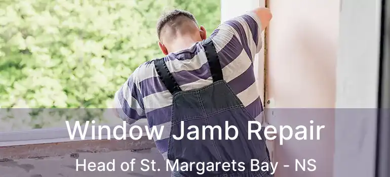  Window Jamb Repair Head of St. Margarets Bay - NS