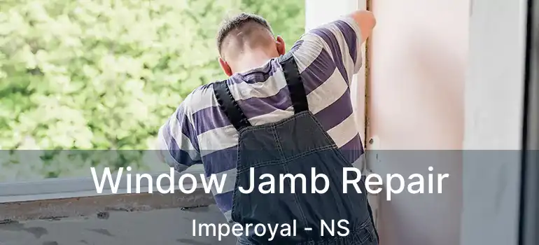  Window Jamb Repair Imperoyal - NS