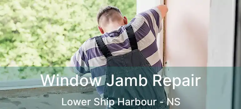  Window Jamb Repair Lower Ship Harbour - NS