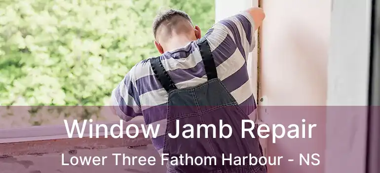  Window Jamb Repair Lower Three Fathom Harbour - NS