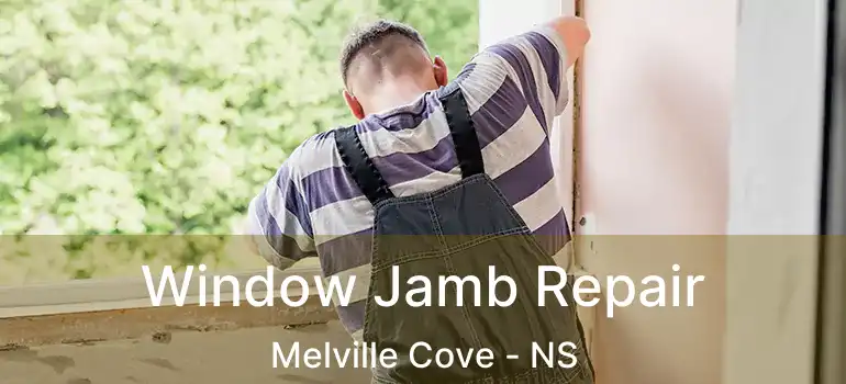  Window Jamb Repair Melville Cove - NS