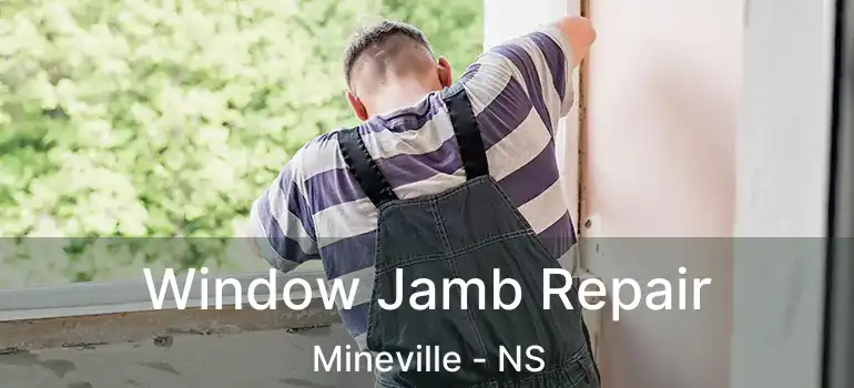  Window Jamb Repair Mineville - NS