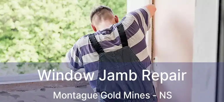  Window Jamb Repair Montague Gold Mines - NS