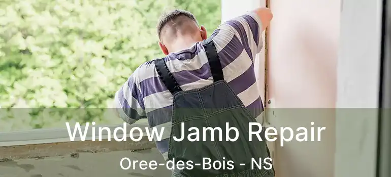  Window Jamb Repair Oree-des-Bois - NS