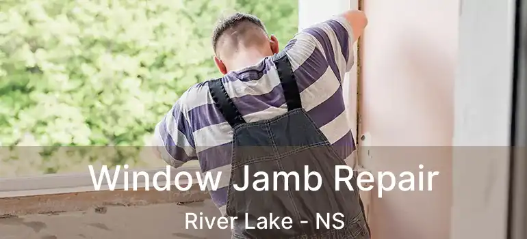  Window Jamb Repair River Lake - NS