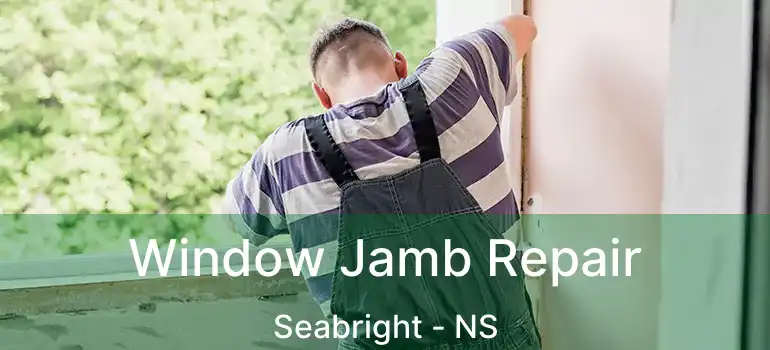  Window Jamb Repair Seabright - NS